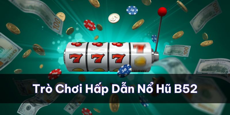 Trò chơi hấp dẫn có lượng tham gia đông đảo